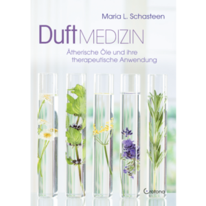 Duftmedizin - Maria L. Schasteen