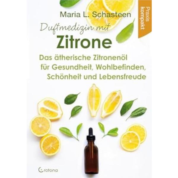 Duftmedizin mit Zitrone - Maria L. Schasteen